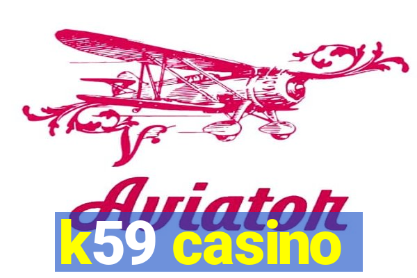 k59 casino